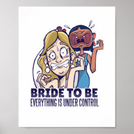 Grappige bruid die gaat trouwen Alles is onder con Poster