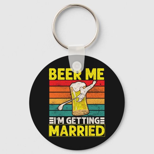 Grappige Bruidegom Bachelor Party Bier Me Ik Ga Tr Sleutelhanger (Voorkant)