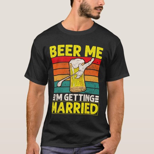 Grappige Bruidegom Bachelorfeest Bier Me Ik Ga Tro T-shirt (Voorkant)