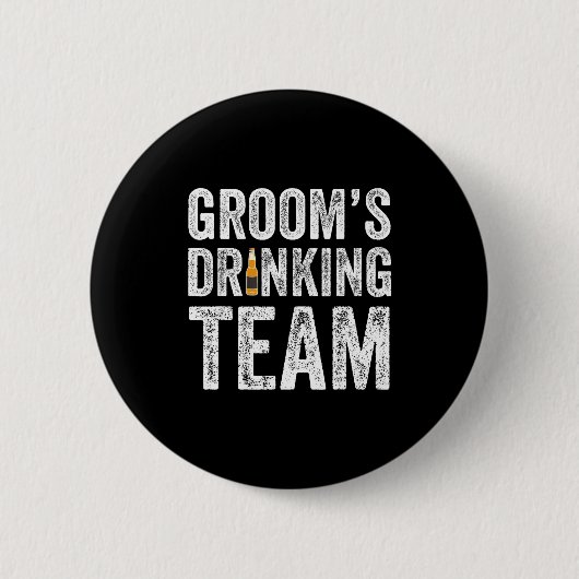 Grappige bruidegom drinkteam bruidsjonkers vrijgez ronde button 5,7 cm (Voorkant)