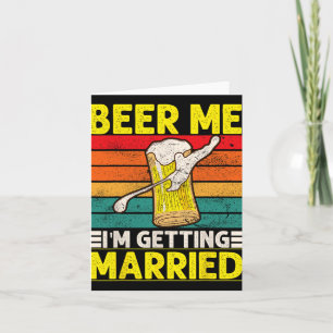 Grappige bruidegom vrijgezellenfeest bier Ik word  Kaart