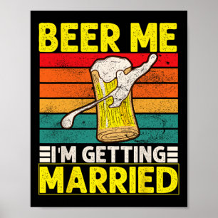 Grappige bruidegom vrijgezellenfeest bier Ik word Poster