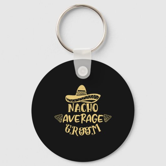 Grappige Bruidsjonker Bruid Bachelor Nacho Gemidde Sleutelhanger (Voorkant)