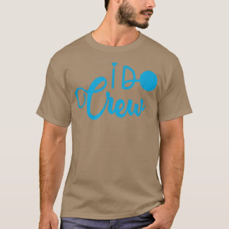 Grappige bruidsmeisje bruid vrijgezellenfeest I Do T-shirt