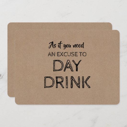 Grappige bruidsmeisje voorstel dag Drink excuus Kaart (Voorkant / Achterkant)