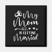 Grappige bruiloft grap Mijn moeder gaat cool trouw Magneet (Voorkant)