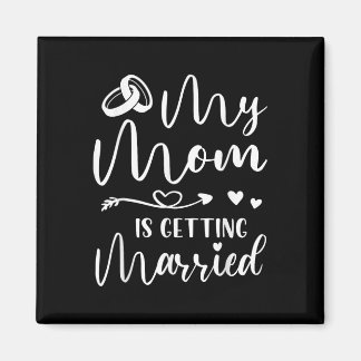 Grappige bruiloft grap Mijn moeder gaat cool trouw Magneet