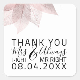 Grappige bruiloft Mrs. Right $ Altijd Mr. Right Wh Vierkante Sticker