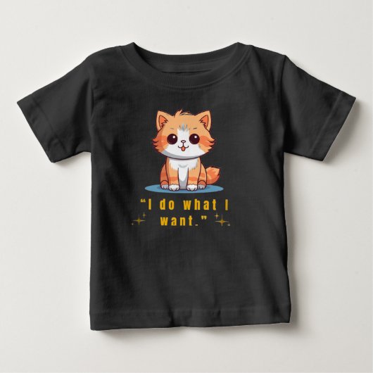 Grappige brutale kat "Ik doe wat ik wil" Cute baby (Voorkant)