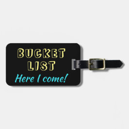 Grappige bucket list hier kom ik bagagelabel