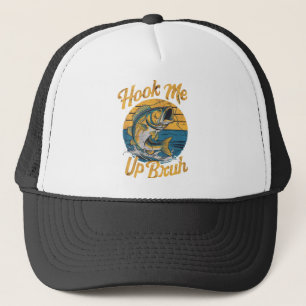Grappige buitensport vissen hook me up bruh trucker pet