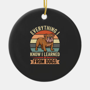 Grappige Bulldog Alles Wat Ik Leerde Van Honden Keramisch Ornament