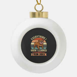 Grappige Bulldog Alles Wat Ik Leerde Van Honden Keramische Bal Ornament