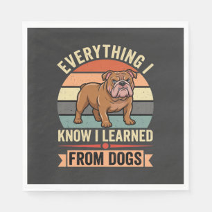 Grappige Bulldog Alles Wat Ik Leerde Van Honden Servet