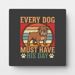 Grappige Bulldog Elke Hond Moet Zijn Dag Hebben Fotoplaat