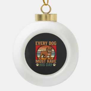 Grappige Bulldog Elke Hond Moet Zijn Dag Hebben Keramische Bal Ornament