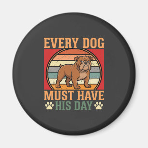Grappige Bulldog Elke Hond Moet Zijn Dag Hebben Magneet