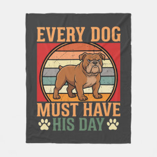 Grappige Bulldog Elke Hond Moet Zijn Dag Krijgen Fleece Deken