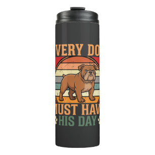 Grappige Bulldog Elke Hond Moet Zijn Dag Krijgen Thermosbeker