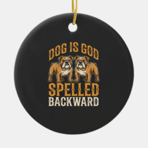 Grappige Bulldog Hond Is God achterstevoren gespel Keramisch Ornament