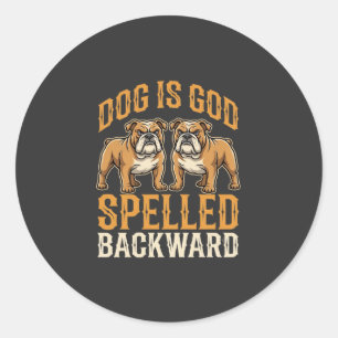 Grappige Bulldog Hond Is God Omgekeerd Geschreven Ronde Sticker