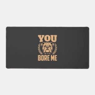 Grappige Bulldog Hond Je Verveelt Me Design Bureaumat
