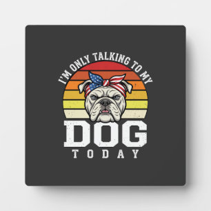 Grappige Bulldog Hond Liefhebber Retro Citaat Fotoplaat