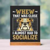 Grappige Bulldog Socialiseer Hond Acryl Bord (Neutraal)
