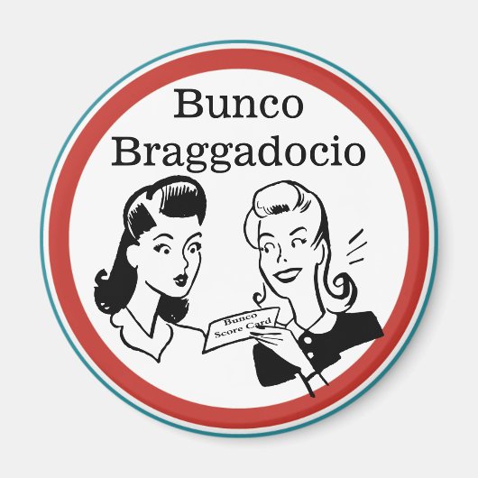 Grappige Bunco Braggadocio Magneet (Voorkant)