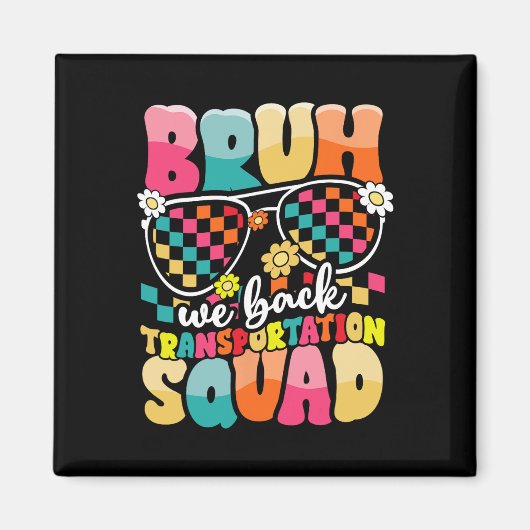Grappige buschauffeur Bruh We Back To School Trans Magneet (Voorkant)