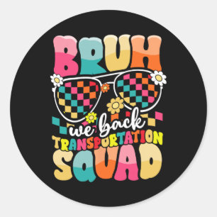Grappige Buschauffeur Bruh We Zijn Terug Op School Ronde Sticker