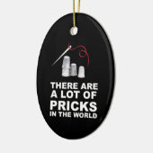 Grappige cadeau naaien quilters Pricks in de werel Keramisch Ornament (Links)