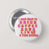 Grappige cadeaus voor koffieliefhebbers ronde button 5,7 cm (Voorkant /achterkant)