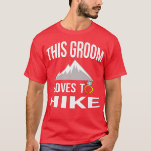 Grappige cadeaus voor vrijgezellenfeest hiken voor t-shirt