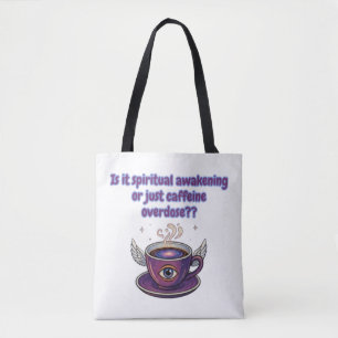Grappige cafeïne overdosis spirituele ontwaking ca tote bag