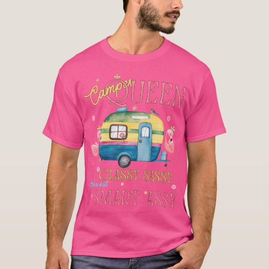Grappige Camper Queen Classy Sassy Smart Camping R T-shirt (Voorkant)