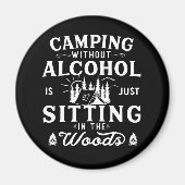 Grappige camper slogan camping drink gezegden magneet (Voorkant)