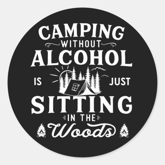Grappige camper slogan camping drink gezegden ronde sticker (Voorkant)