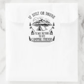 Grappige camper slogan camping drink gezegden ronde sticker (Tas)