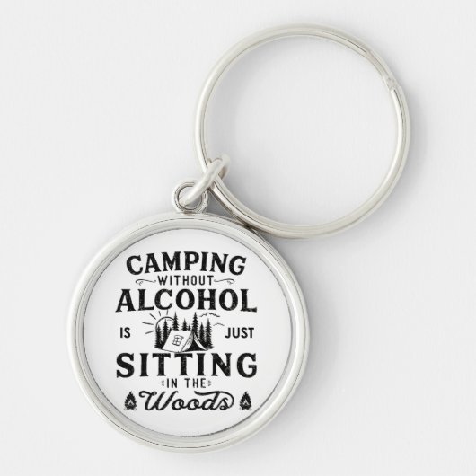 Grappige camper slogan camping drink gezegden sleutelhanger (Voorkant)