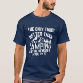 Grappige camper slogan zomer camping citaten t-shirt (Voorkant)