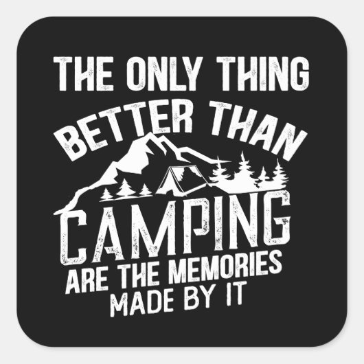 Grappige camper slogan zomer camping citaten vierkante sticker (Voorkant)