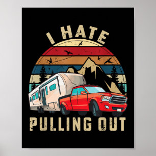 Grappige Camping Auto Spreuk Camper, Ik Haat Trekk Poster