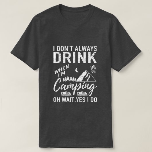 grappige camping drinkwoordkunst t-shirt (Design voorkant)