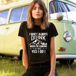Grappige camping- en drinkspreuken t-shirt