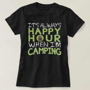 Grappige Camping Gelukkige Uur Outdoor Avontuur T-shirt