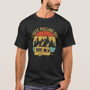 Grappige camping Ik haat het uittrekken van reizen T-shirt