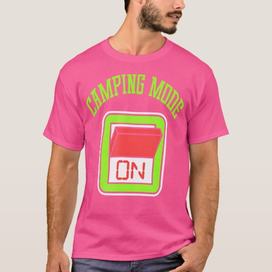Grappige Camping Mode op Camper Wandelen Meme Gift T-shirt (Voorkant)