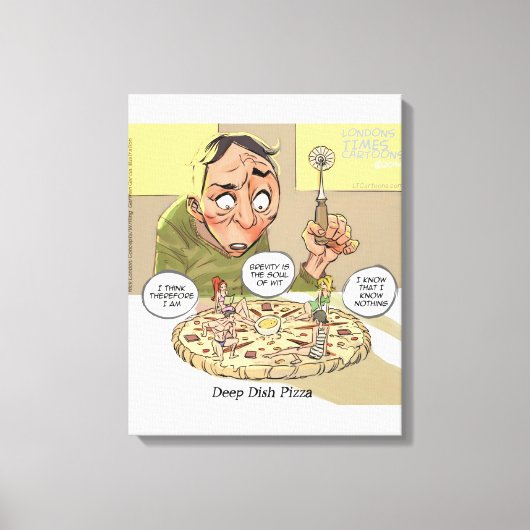 Grappige Canvasprint Filosofie Deep Dish Pizza Canvas Afdruk (Voorkant)