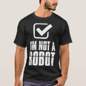 Grappige captcha robotica in geen robot t-shirt (Voorkant)